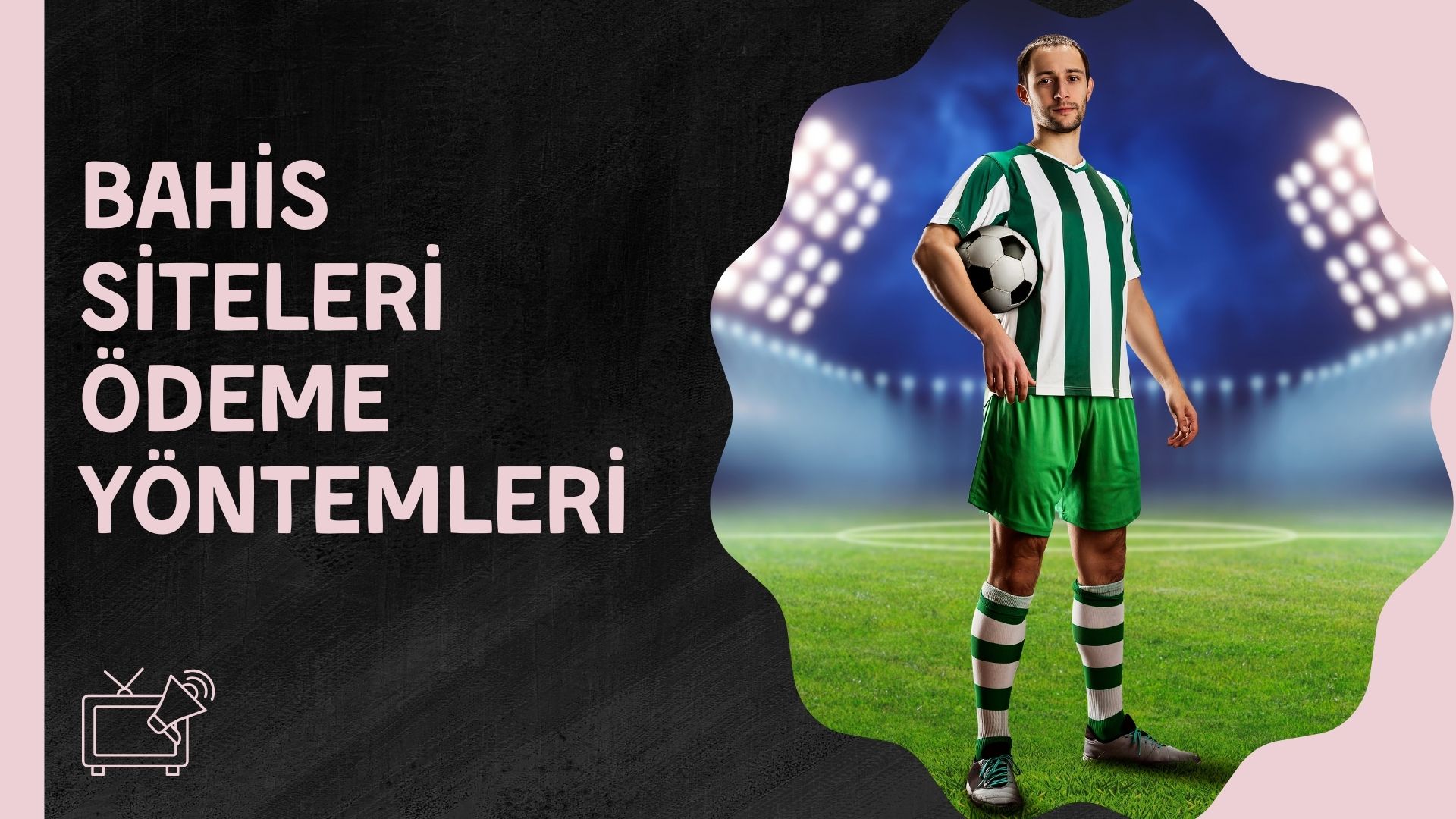 Bahis Siteleri Ödeme Yöntemleri